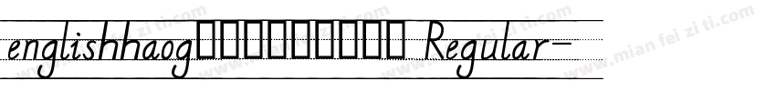 englishhaog英文手写四线三格体 Regular字体转换